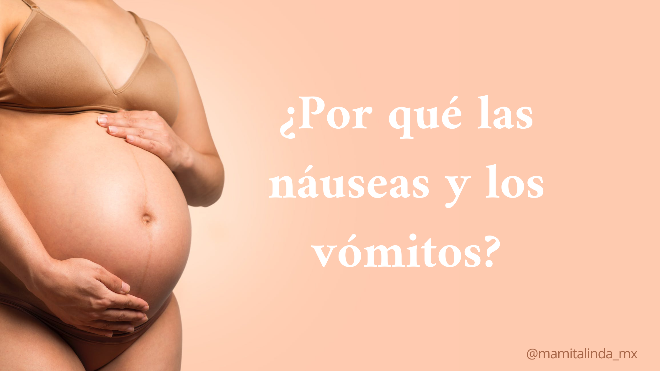 ¿Por qué las náuseas y los vómitos?