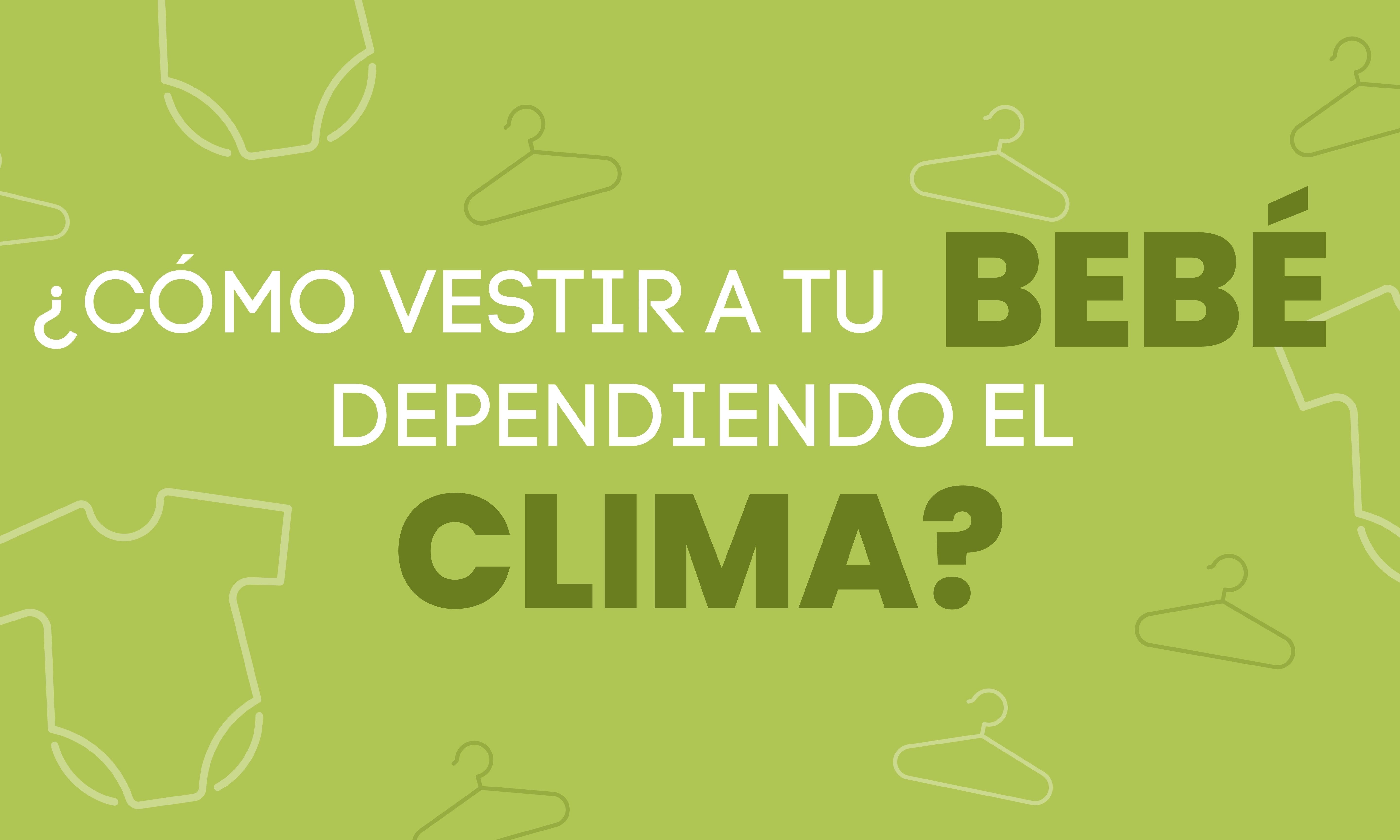 ¿Cómo vestir a tu bebé dependiendo del clima?
