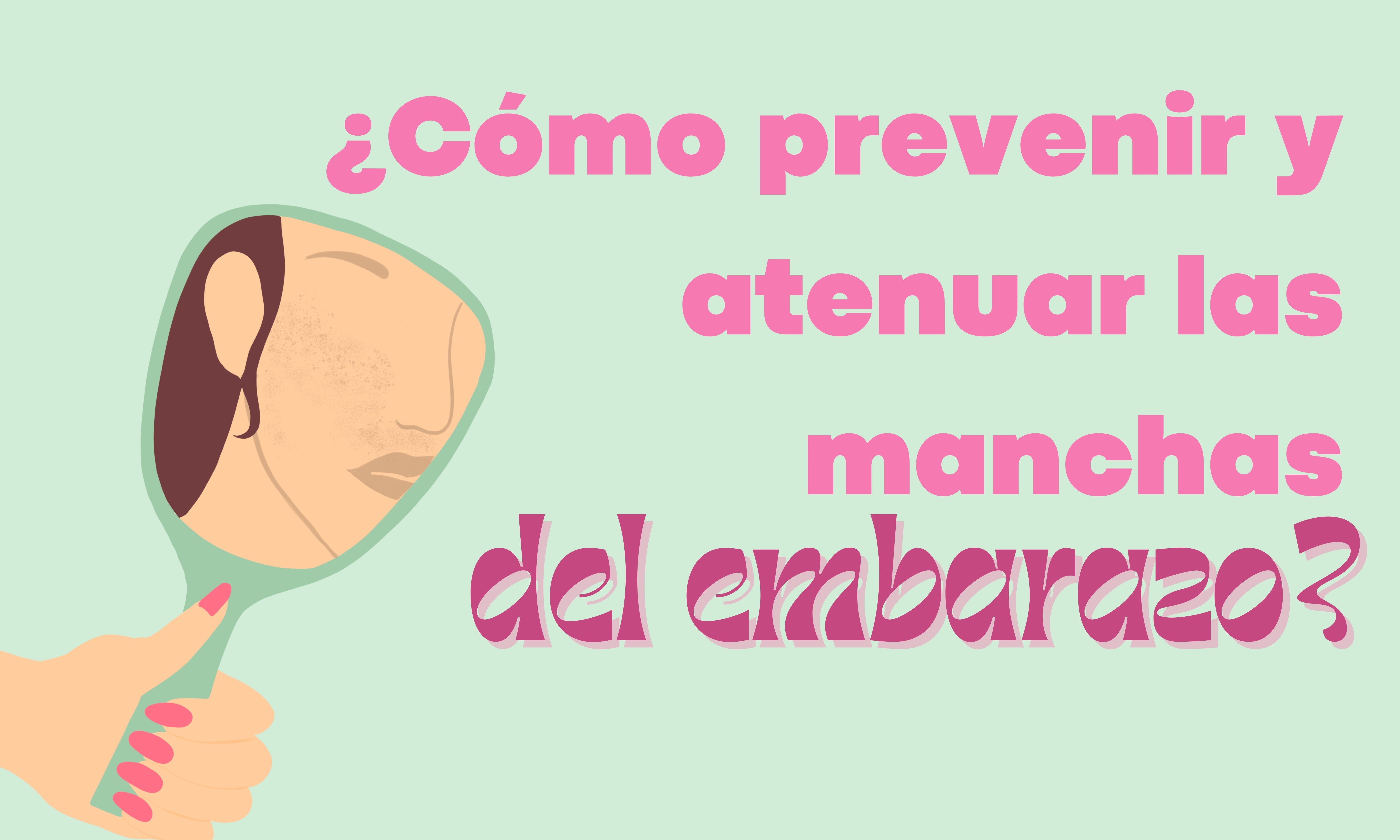 ¿Cómo prevenir y atenuar la manchas en el embarazo?