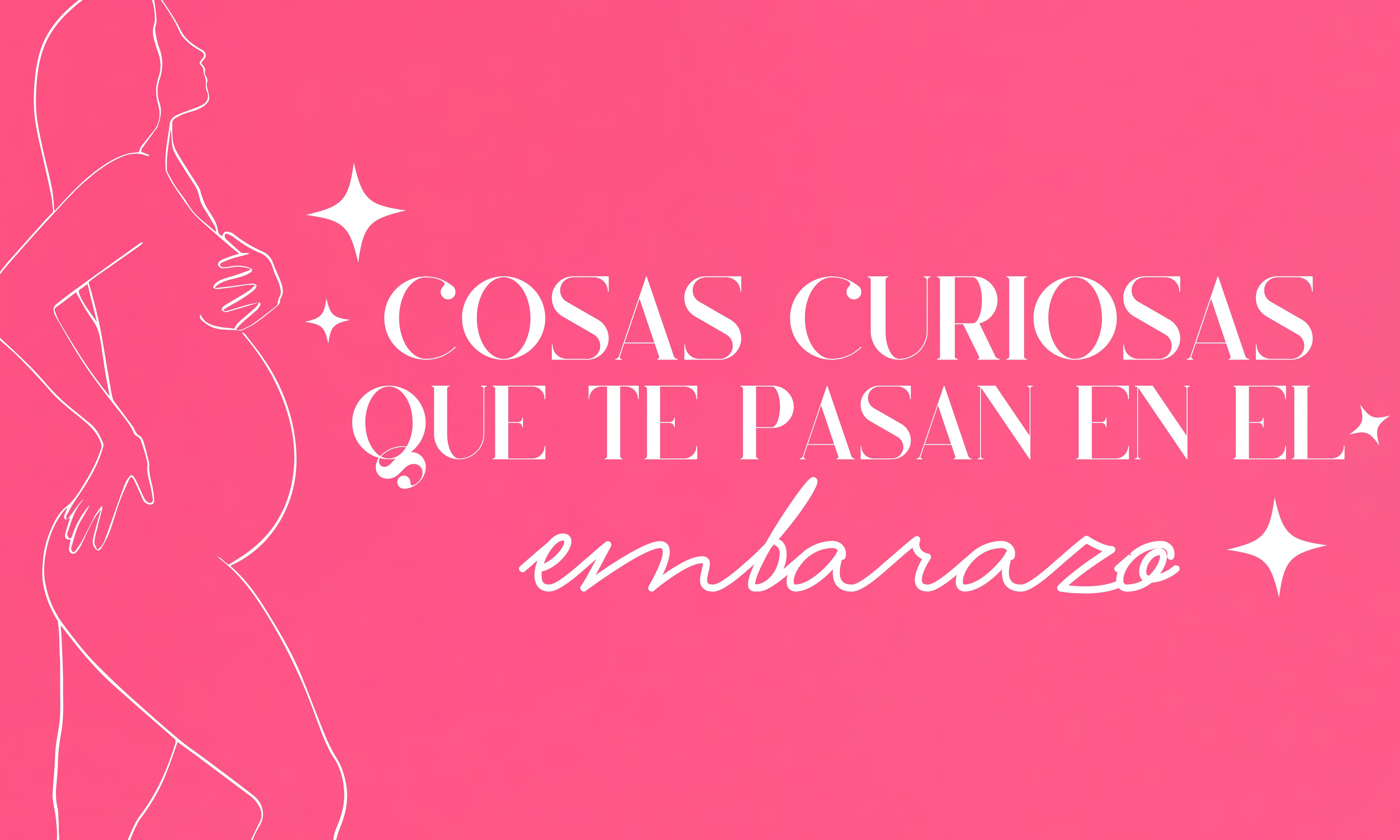 Cosas curiosas que te pasan en el embarazo