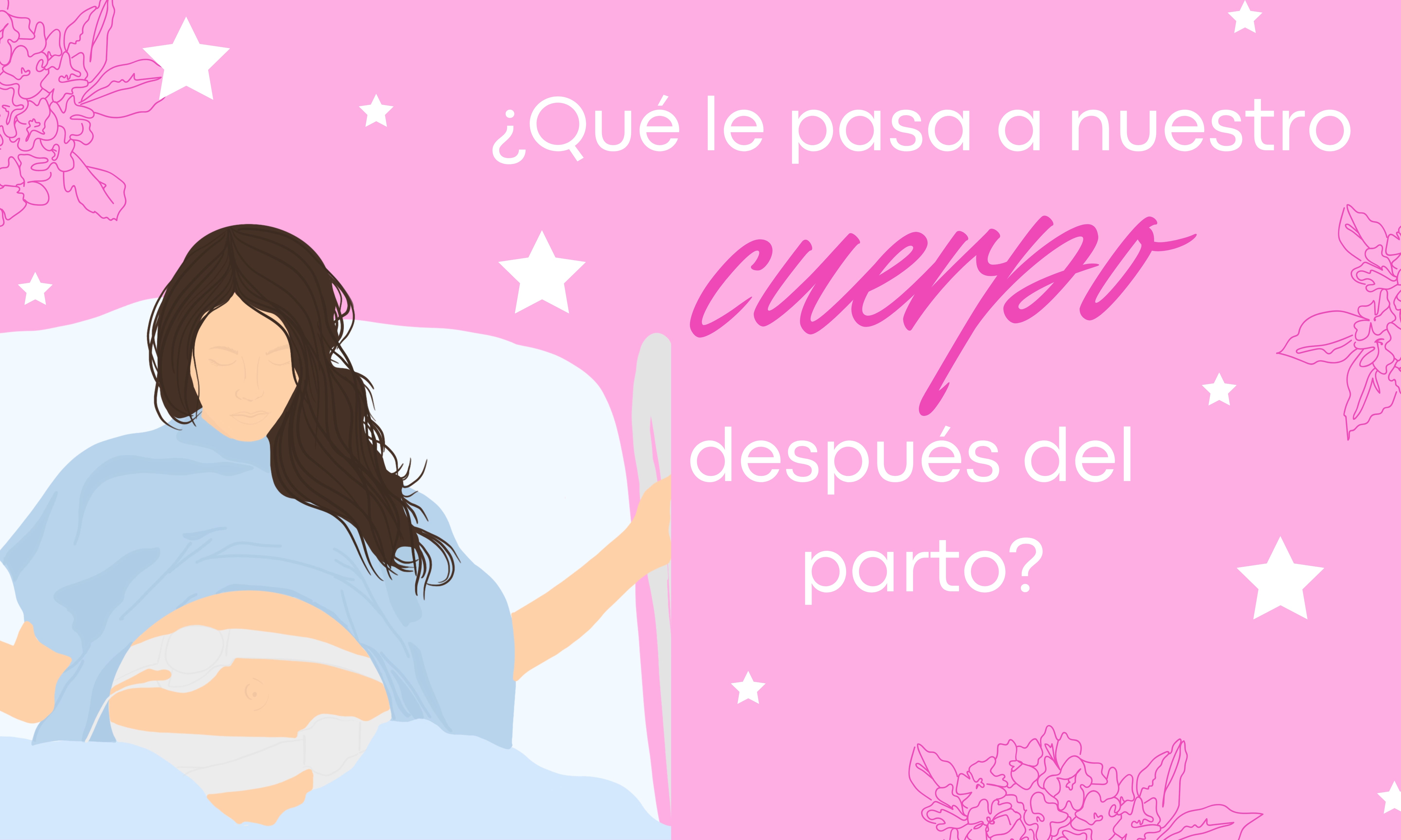 ¿Qué le pasa a nuestro cuerpo después del parto?