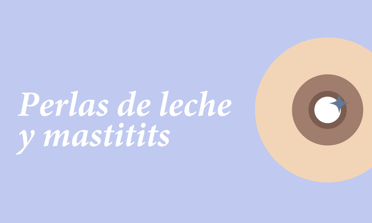 Perlas de leche y mastitis: qué son, por qué aparecen y cómo cuidar tus senos durante la lactancia