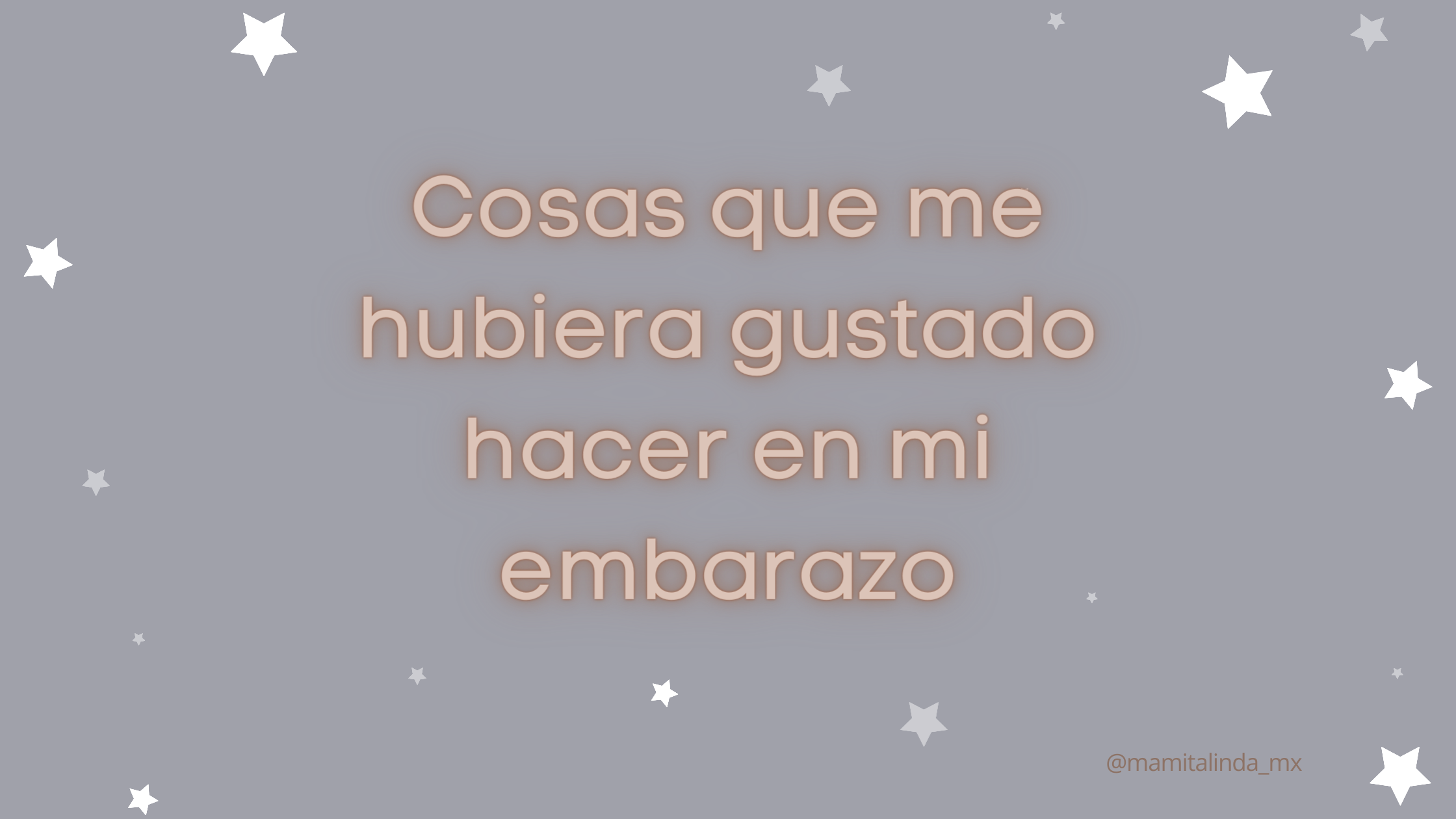 Cosas que me hubiera gustado hacer en mi embarazo