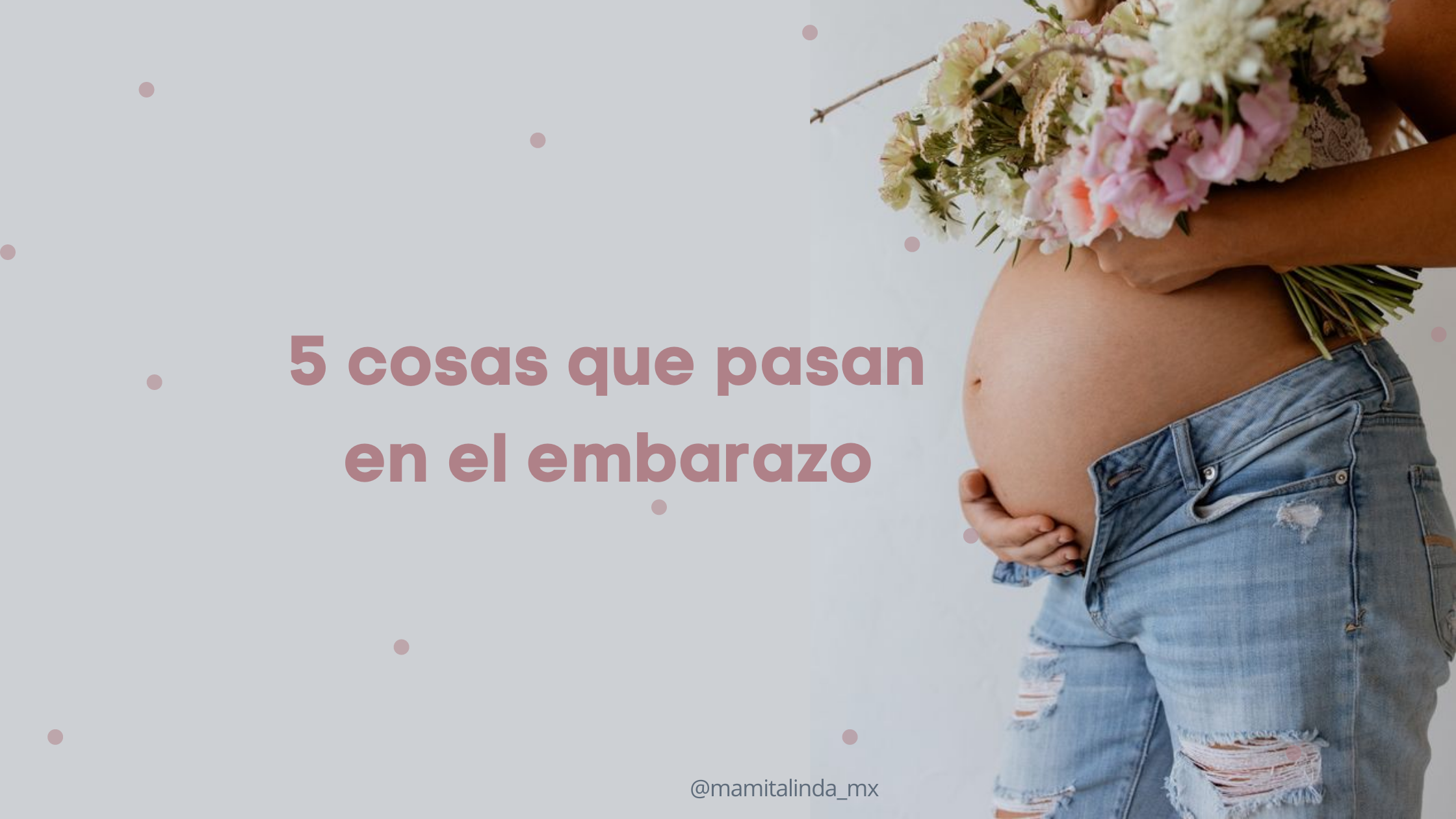 5 cosas que pasan en el embarazo