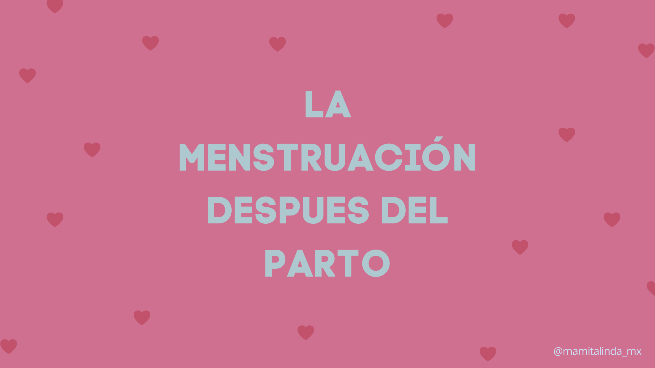 LA MENSTRUACIÓN DESPUES DEL PARTO