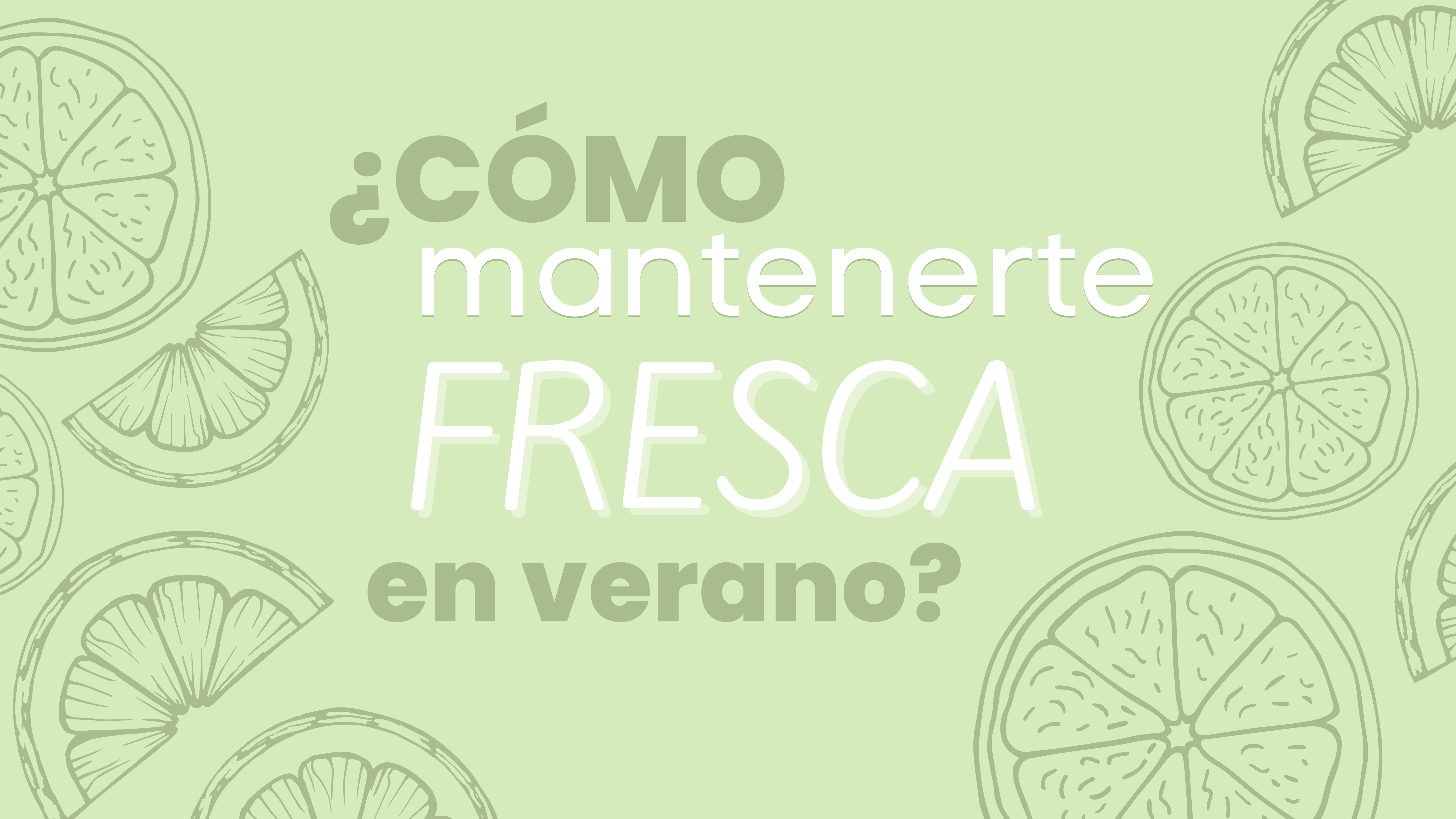 ¿Cómo mantenerte fresca en verano?