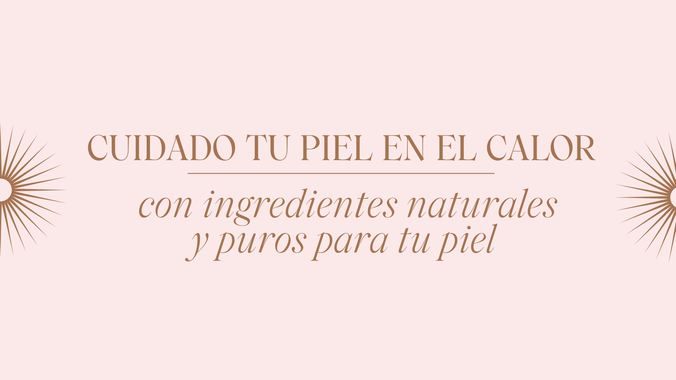 Cuida tu piel en el calor