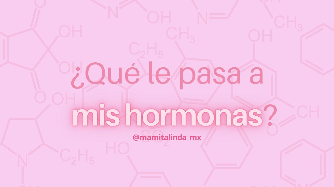 ¿Qué le pasa a mis hormonas?