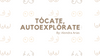 Tócate, Autoexplórate by: Alondra Arias