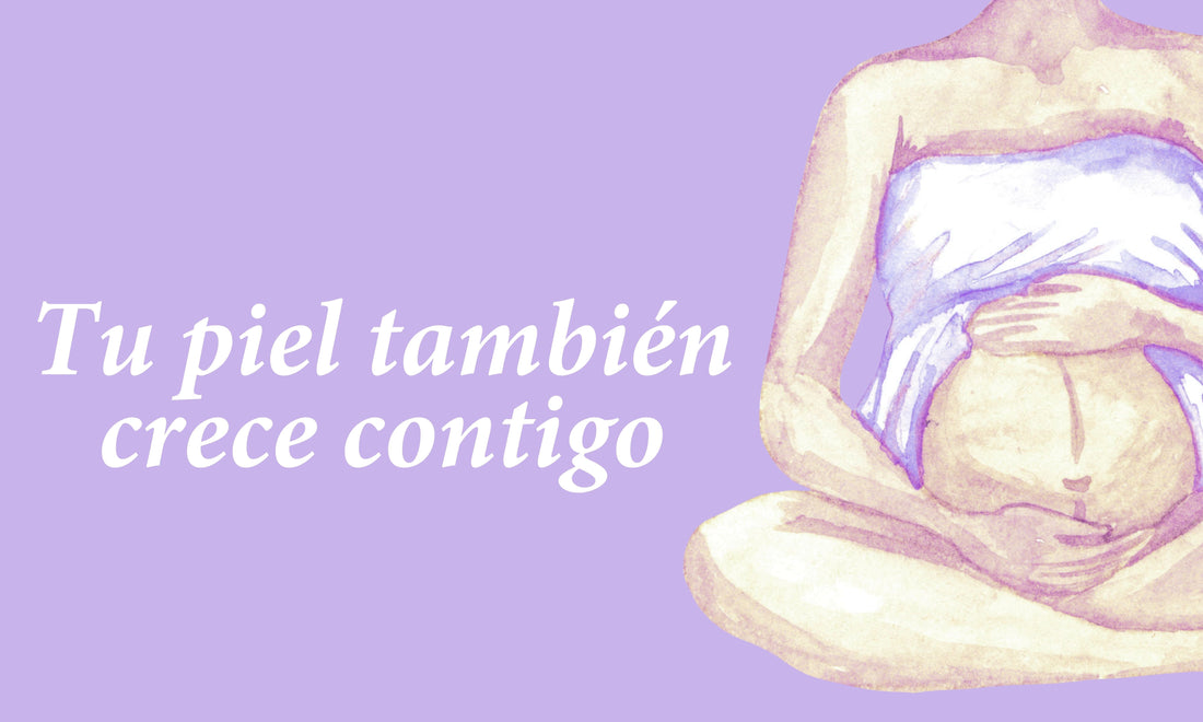Tu piel también crece contigo: cómo cuidarla durante el embarazo