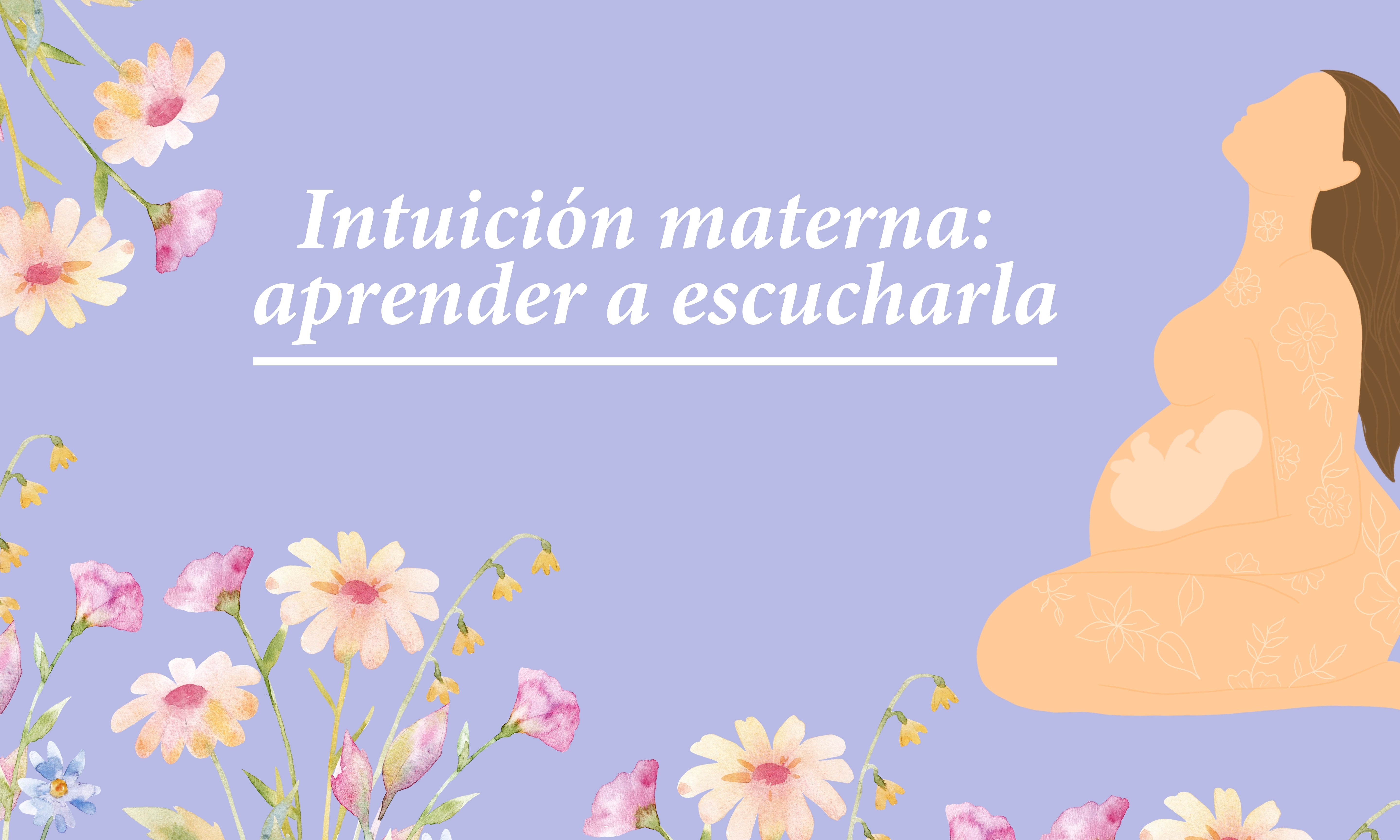 Intuición materna:  aprender a escucharla