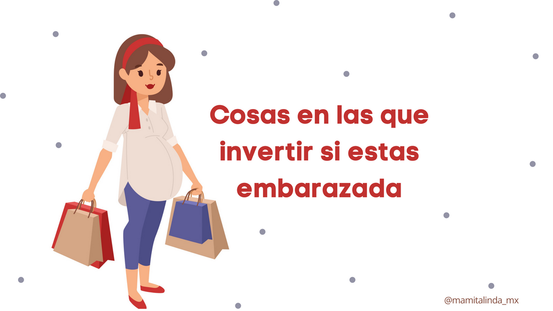 Cosas en las que invertir si estas embarazada